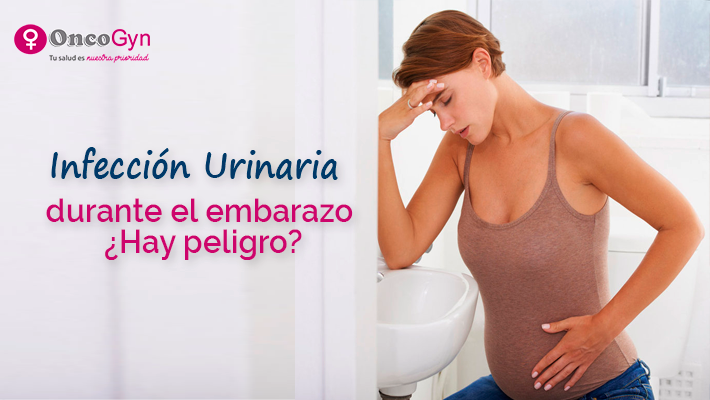 Infección Urinaria durante el embarazo Hay peligro
