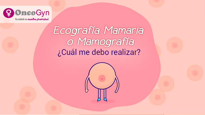 Ecografía Mamaria o Mamografía, ¿Cuál me debo realizar?