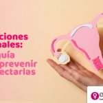 Infecciones Vaginales: una guía para prevenir y detectarlas