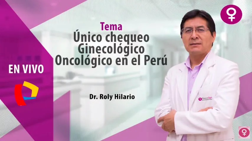 Único chequeo Ginecológico Oncológico en el Perú